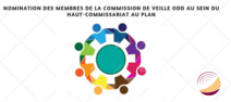 Nomination des membres de la Commission de Veille ODD au sein du Haut-Commissariat au Plan